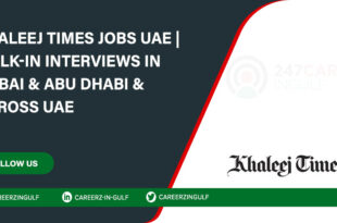 Khaleej Times Vacancies in Abu Dhabi-Dubai, & Across UAE