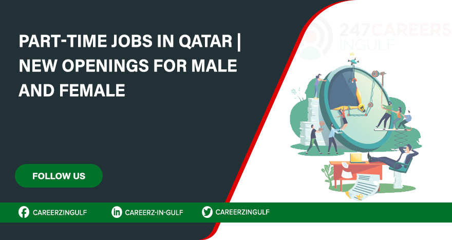 Part Time Jobs in Qatar for Students & Experienced Professional