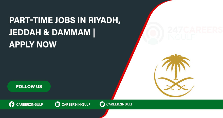 Urgent Part Time Jobs in Riyadh-Jeddah-Dammam & Across Saudi Arabia