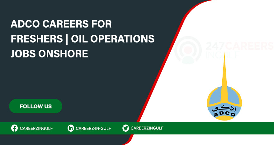 ADCO Careers and Employment Opportunities in UAE ADCO Careers and Employment Opportunities in UAE