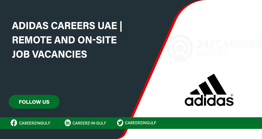 Adidas Careers in Dubai & across the UAE (with Salaries) - Apply Online