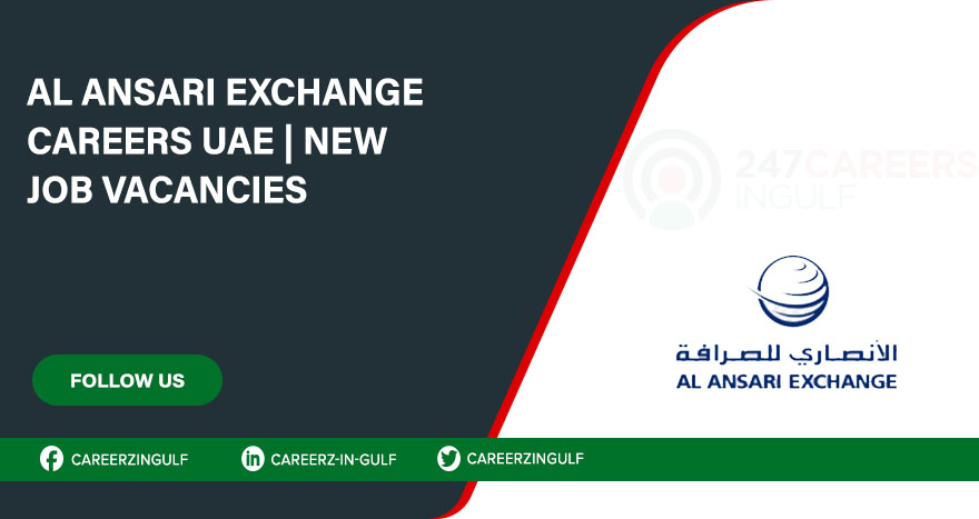 Al Ansari Exchange Careers in UAE: Join Money Exchange Company