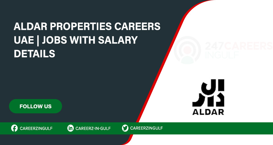 Submit Your Application for Rewarding Openings at Aldar Properties 
