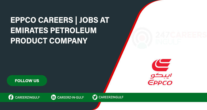 EPPCO Careers: Petroleum Products Company Vacancies in UAE EPPCO Careers: Petroleum Products Company Vacancies in UAE