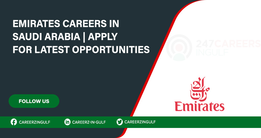 Emirates Jobs are Available in Saudi Arabia | Apply Today