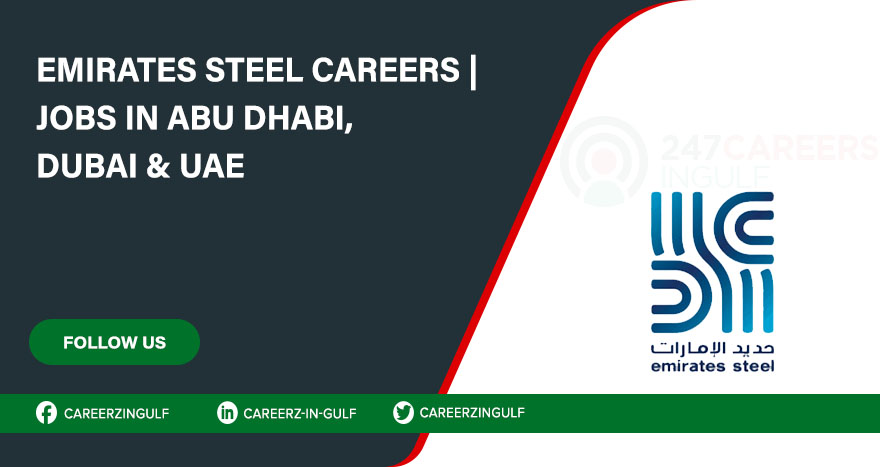 Emirates Steel Careers UAE 2025 With Complete Details