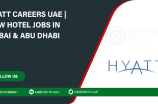 Discover Hyatt Careers in Dubai and Abu Dhabi, Fresh Job Openings Await!