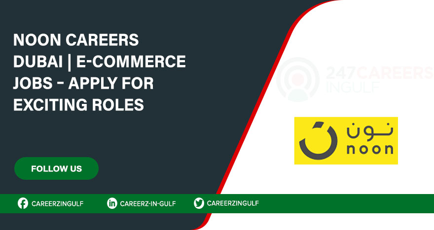 Noon Offers Multiple Supermarket Jobs Apply Now