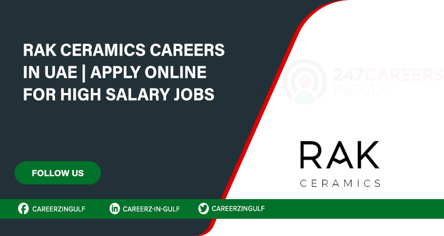 RAK Ceramics Careers in Ras Al Khaimah, Ajman, & Across UAE