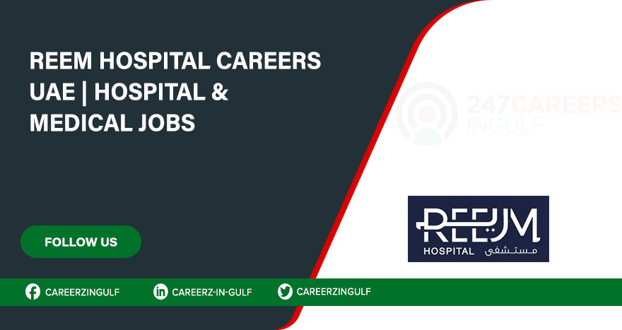 Reem Hospital has Various Health Care Jobs | Apply Now 