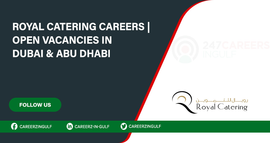 Royal Catering Careers in Abu Dhabi, UAE for Freshers & Experts