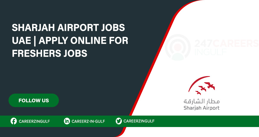Sharjah Airport Jobs | Freshers & Experts Apply Online