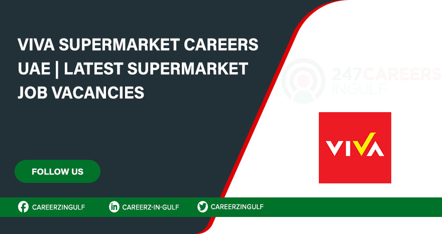 Viva Supermarket Careers in UAE Offering Good Salary to Staff Viva Supermarket Careers in UAE Offering Good Salary to Staff