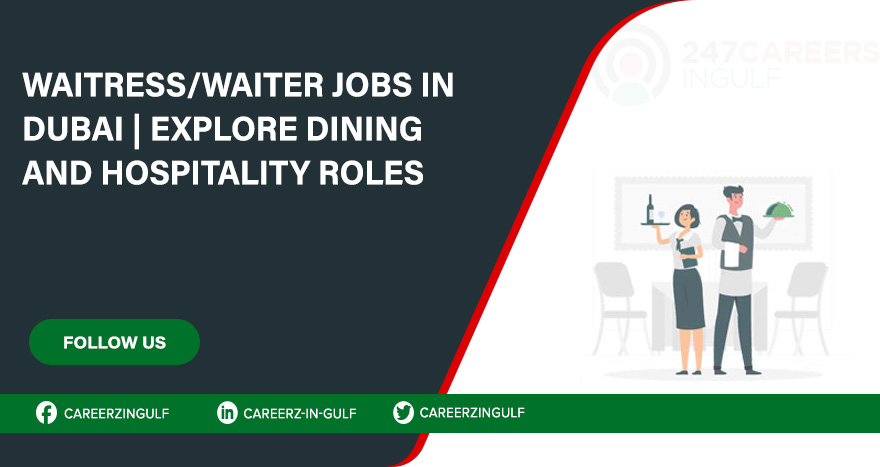 Urgent Waitress/Waiter Jobs in Dubai-Sharjah & Across the UAE Urgent Waitress/Waiter Jobs in Dubai-Sharjah & Across the UAE