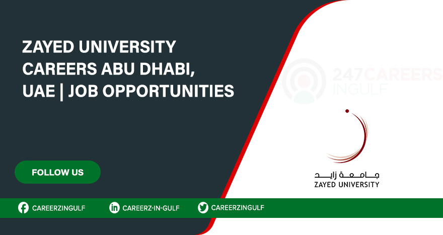 Jobs at Zayed University in Dubai, & Across the UAE | Online Apply