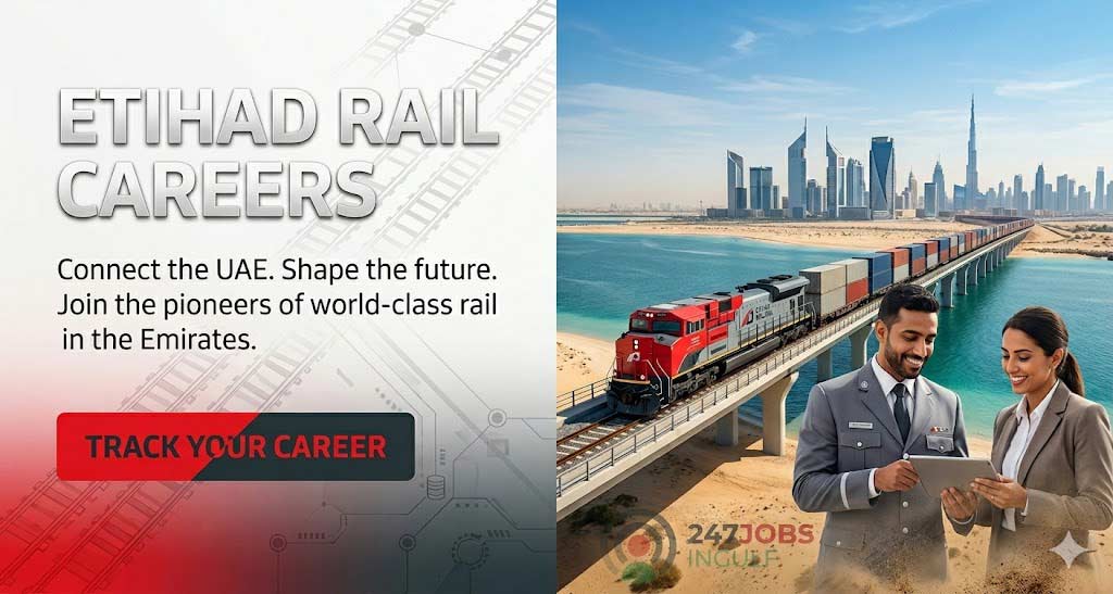Start Your Journey with Etihad Rail Careers in All Across UAE