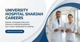 University Hospital Sharjah has Multiple Job Opportunities All Across UAE