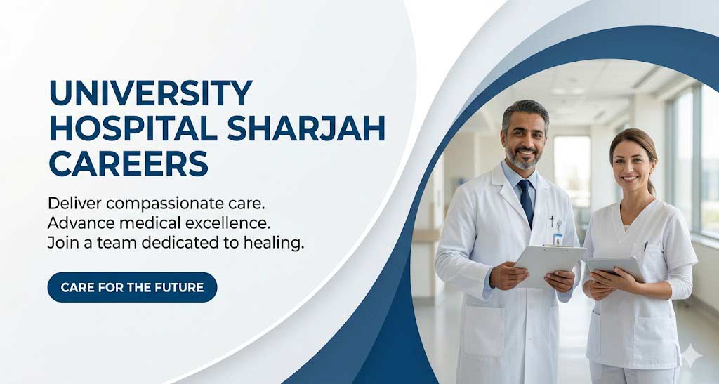 University Hospital Sharjah has Multiple Job Opportunities All Across UAE