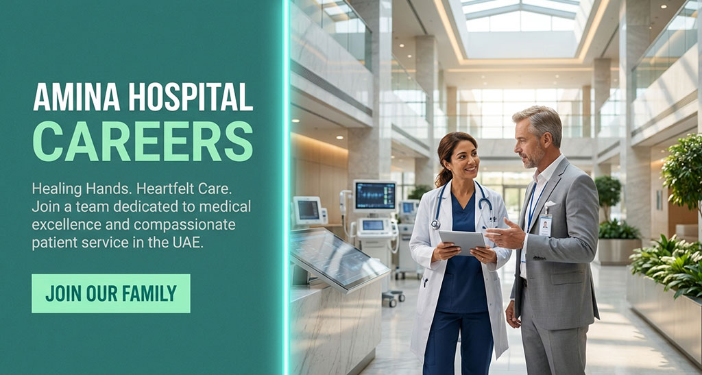 Amina Hospital Careers: Join One of the Best hospital in Ajman, UAE