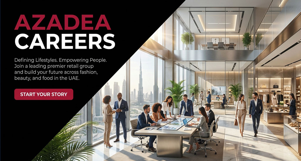 Azadea Careers in Retail Company Across UAE | Online Apply