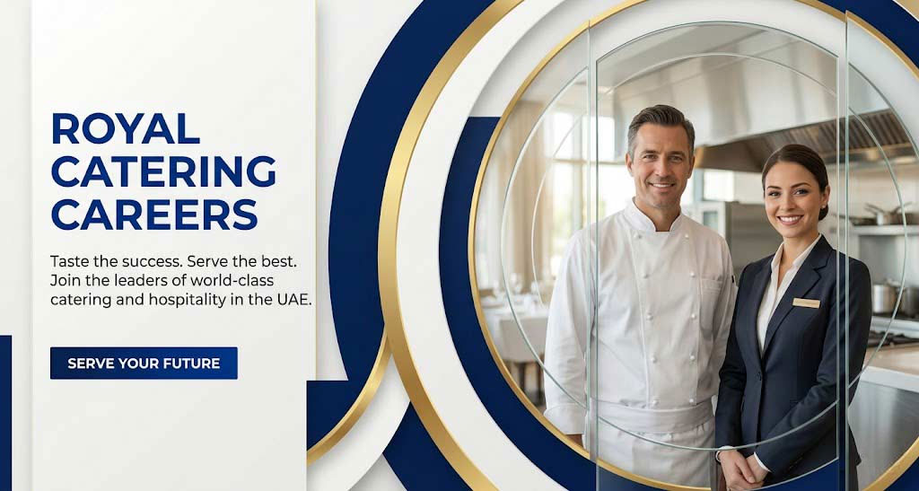Royal Catering Careers in Abu Dhabi, UAE for Freshers & Experts