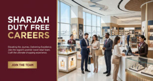 Sharjah Duty Free Careers: Join the Growing Travel Retail Industry