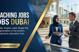 Teaching Jobs in Dubai | Opportunities in Private & Public Schools
