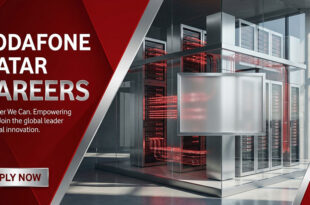 Vodafone Qatar Offers Varity of Jobs Openings in All Over Qatar